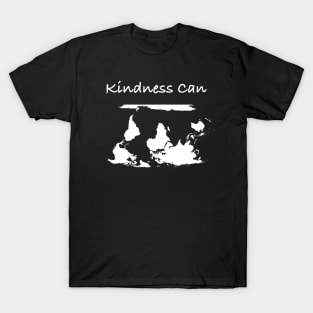 Kindness Can T-Shirt